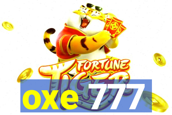 oxe 777